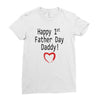 happy 1st father day Ladies Fitted T-Shirt