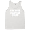 run more than your mouth Tank Top