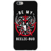 be my beelze bud iPhone 6/6s Case