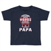 papa heros Toddler T-shirt