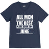 all men are created equal but only the best are born in june V-Neck Tee