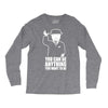 you can be anything you want to be Long Sleeve Shirts