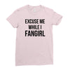 excuse me while i fangirl Ladies Fitted T-Shirt