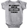 my students have an awesome teacher Baby Onesie