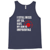 i still mis my ex but my aim is improving Tank Top