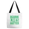 drunk lives matter Tote Bags
