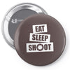 v5 eat sleep shoot Pin-back button
