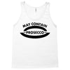 may contain prosecco Tank Top