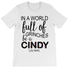 in a world full of grinches be a cindy lou who T-Shirt