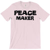 peace maker T-Shirt