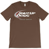shut up doug crewneck T-Shirt