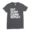 eat sleep game repeat Ladies Fitted T-Shirt