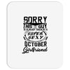 This Guy Is Taken By A Super Sexy October Girlfriend Mousepad