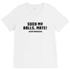 Suck my balls mate V-Neck Tee
