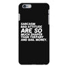 sarcasm and attitude areso much chaper than therapy and bail money iPhone 6 Plus/6S Plus Case