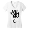 no pain Women's V-Neck T-Shirt