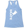 skate  fun skateboard Racerback Tank