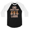 end sweetshop labor 3/4 Sleeve Shirt