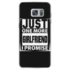 Just One More Girlfriend I Promise Samsung Galaxy S7