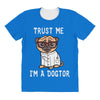 trust me i'm a dogtor All Over Women's T-shirt