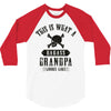This Is What A Bad Ass Grandpa Looks Like 3/4 Sleeve Shirt