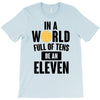 be a eleven T-Shirt
