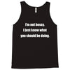i'm not bossy i just know what you should be doing Tank Top