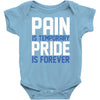 pain is temporary pride is forever Baby Onesie