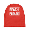 beach please Baby Beanies