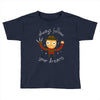 always follow your dreams Toddler T-shirt