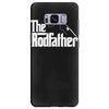 the rodfather! Samsung Galaxy S8 Plus