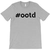 Ootd Outfit Of The Day T-Shirt