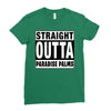 straight outta paradise palms Ladies Fitted T-Shirt