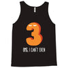 i can't even Tank Top