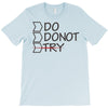 do not try T-Shirt