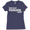 this is my parkour Ladies Fitted T-Shirt