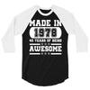 made in 1978 40 years of being awesome 3/4 Sleeve Shirt
