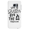 life is better by the camp fire (2) Samsung Galaxy S7 Edge