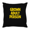 grown adult person Throw Pillow