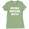 fries before guys Ladies Fitted T-Shirt