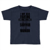 i am warrior Toddler T-shirt