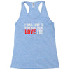 i will love it if we beat them Racerback Tank