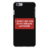 i don't See You in My Dreams Anymore iPhone 6 Plus/6s Plus Case