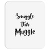 Snuggle this Muggle Mousepad