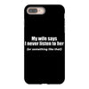 my wife says i never listen funny iPhone 8 Plus