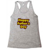 HAPPY FATHER DAY Racerback Tank