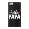 Hello Papa iPhone 7 Case