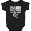 Zombies Eat Brains Dont Worry You Are Safe Baby Bodysuit