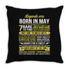 Legends Are Born In May Throw Pillow
