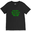 cat shirt if you don't talk to your cat about cat nip who will funny t V-Neck Tee